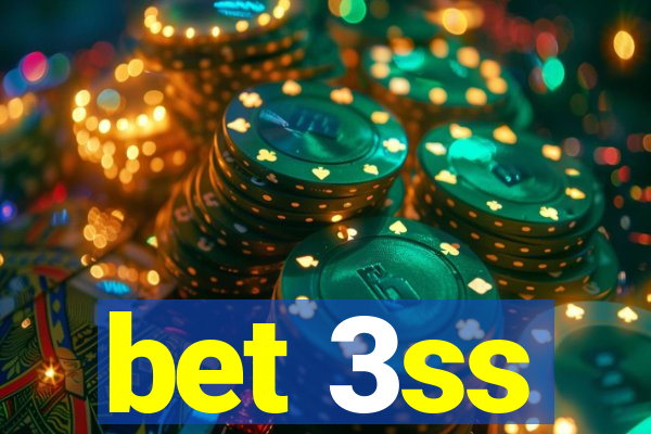 bet 3ss